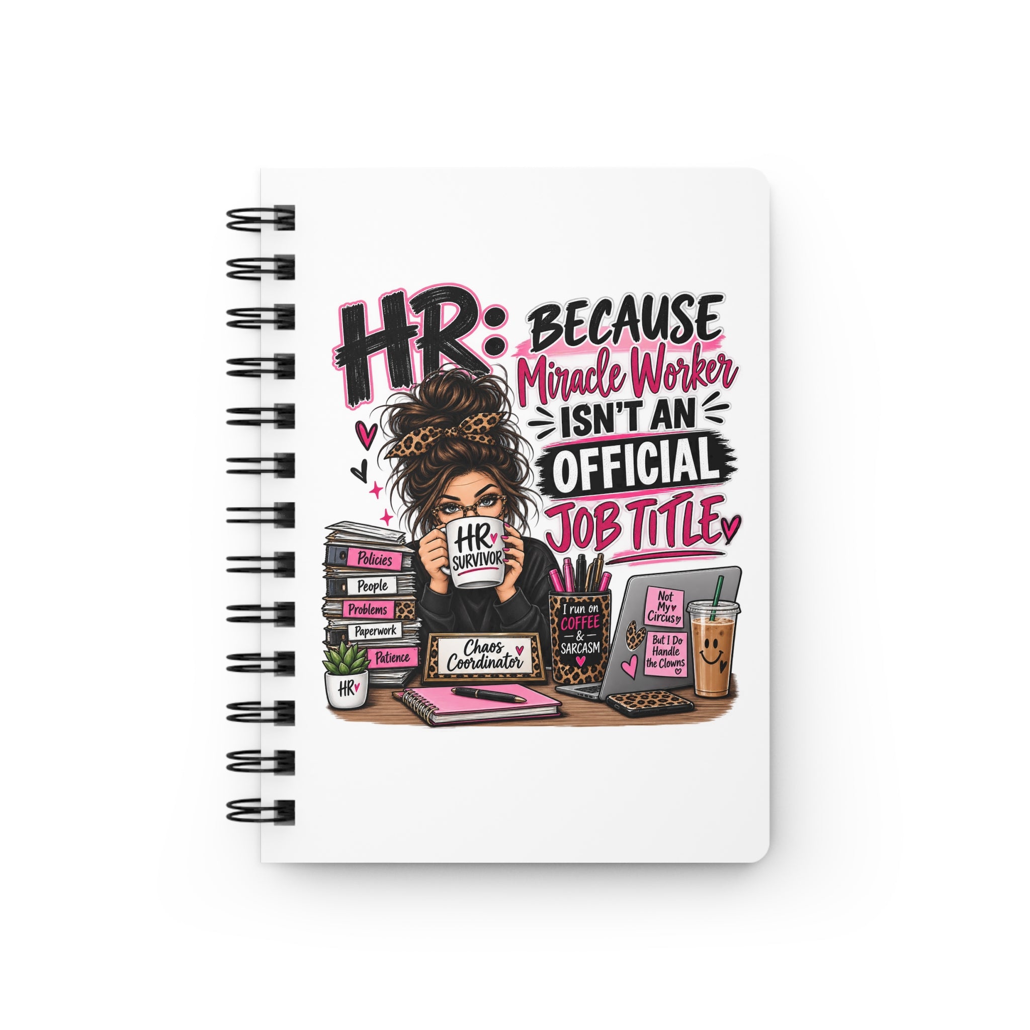 HR Miracle Worker Spiral Journal — Funny Human Resources Gift Notebook