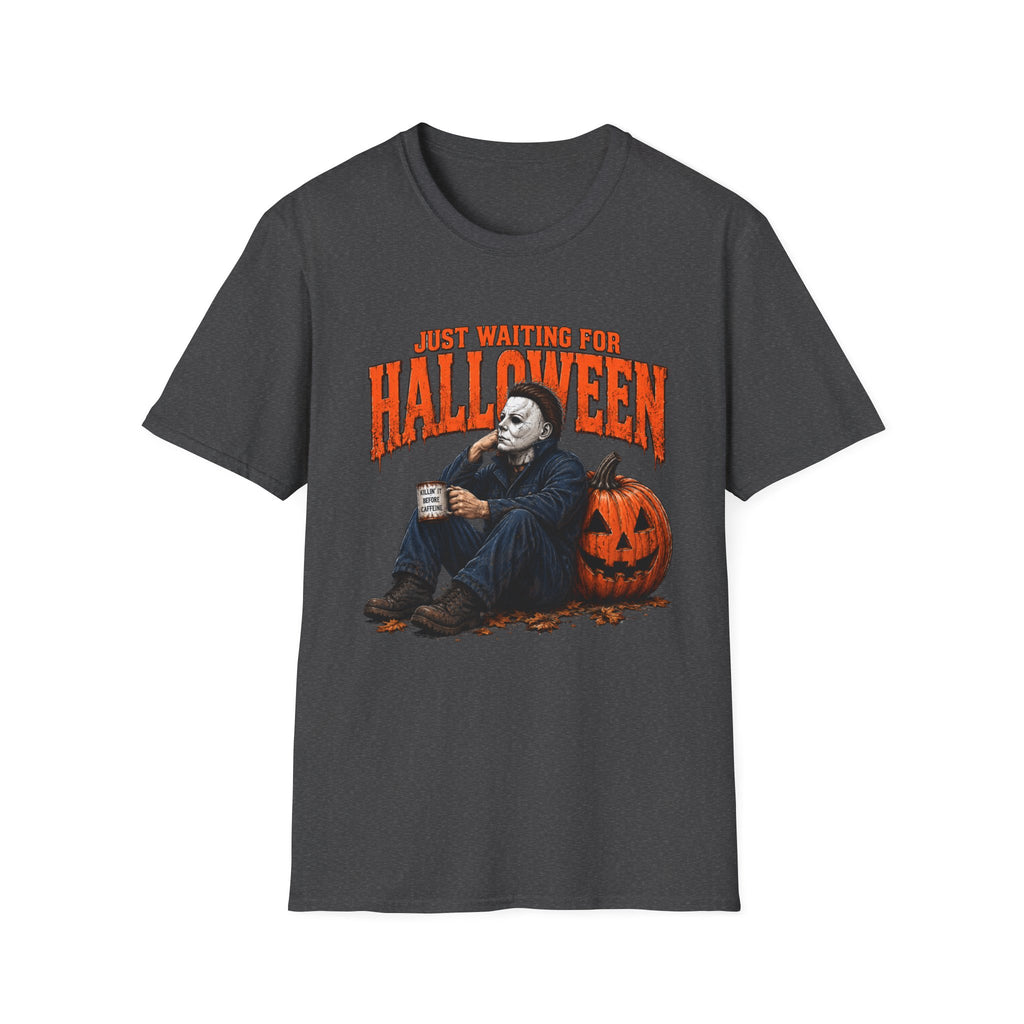 Halloween T-Shirt — "Just Waiting for Halloween" Horror Party Tee