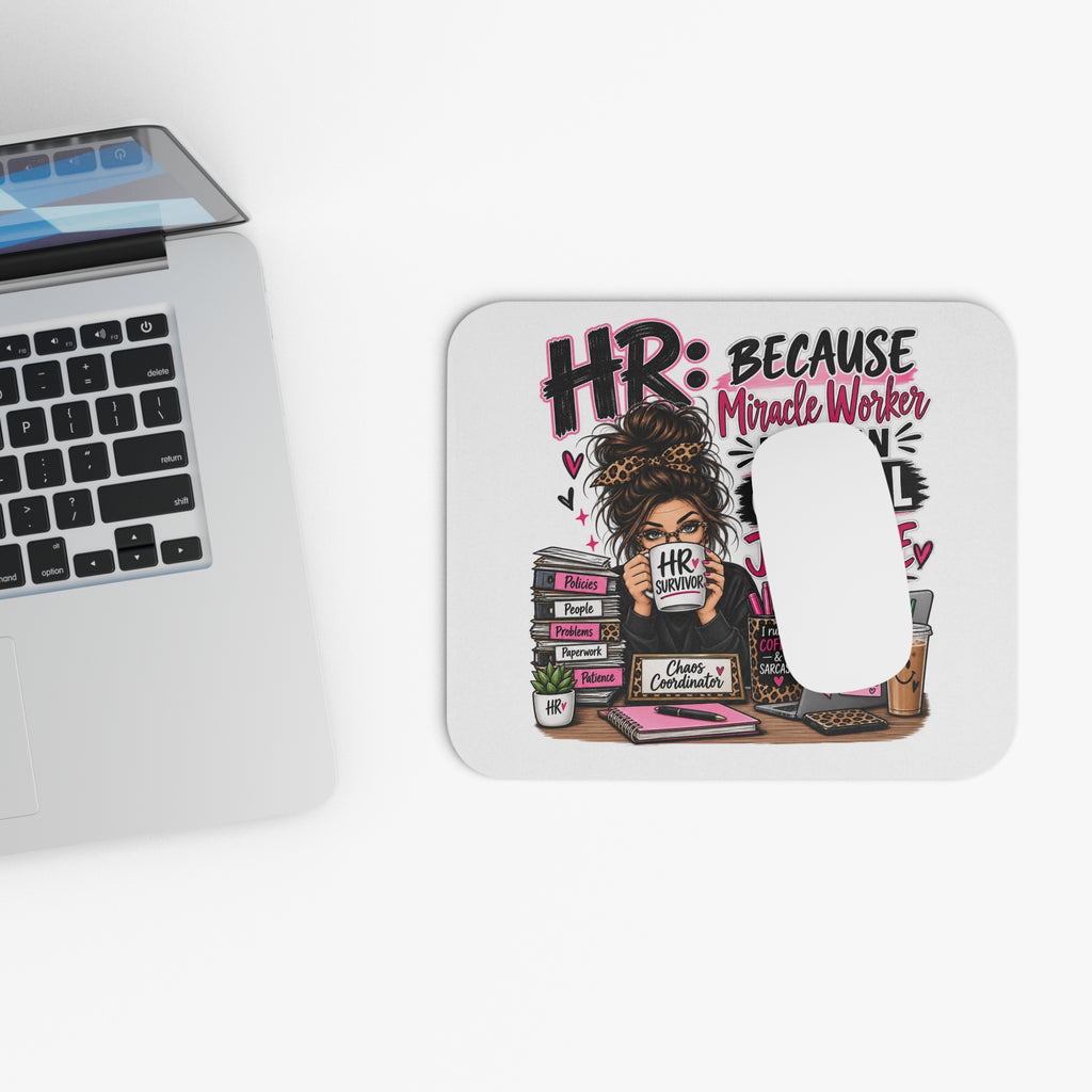 HR Mouse Pad - "Because Miracle Worker Isn't an Official Job Title" Desk Mat for HR Professionals