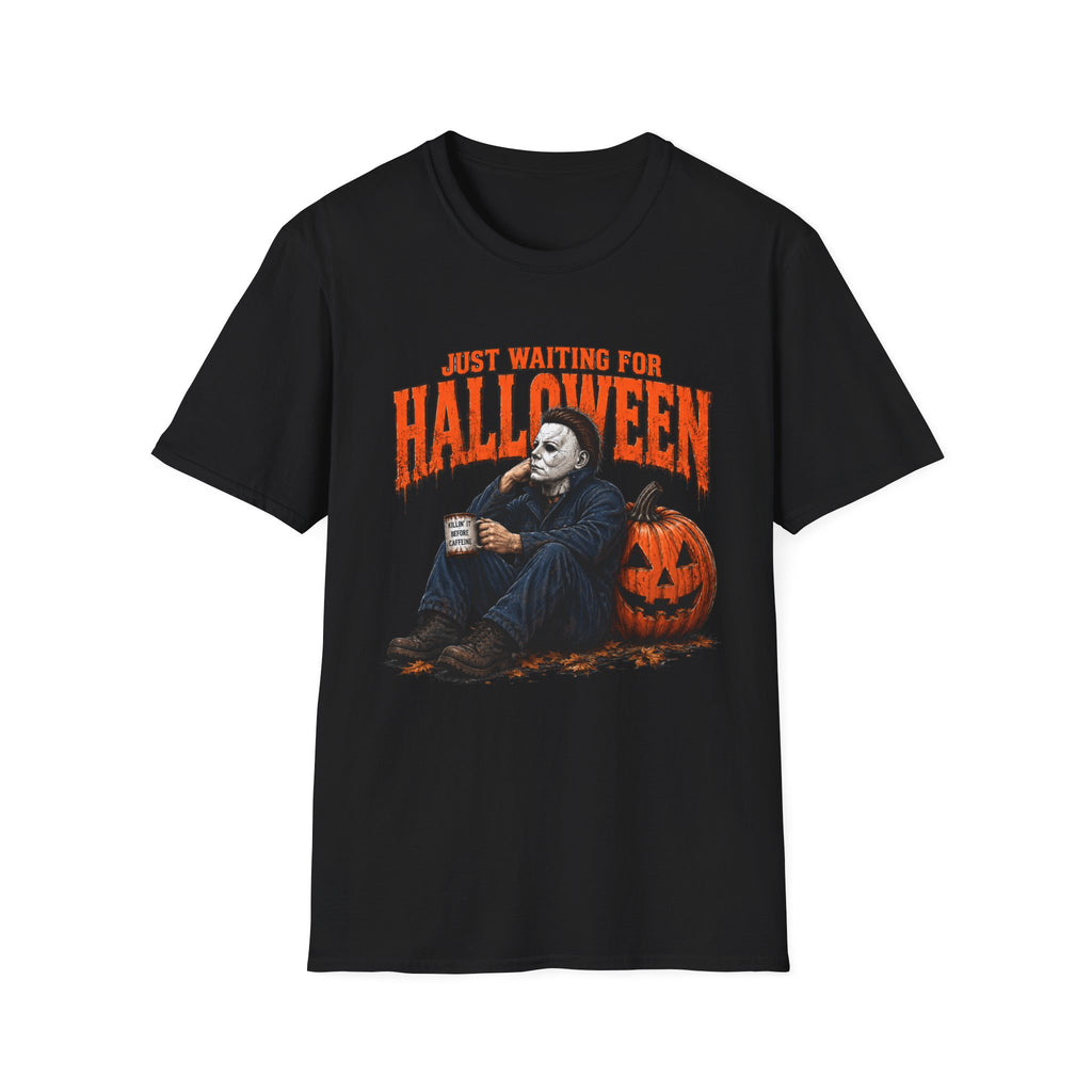 Halloween T-Shirt — "Just Waiting for Halloween" Horror Party Tee